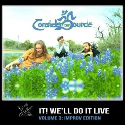 Consider The Source New Merch F-K It! We'll Do It Live - Volume III Digital