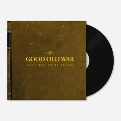 Good Old War (SH) New Merch Only Way To Be Alone 12" Vinyl - 10th Anniversary Re-Issue