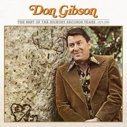 Don Gibson New Merch The Best Of The Hickory Records Years (1970–1978)