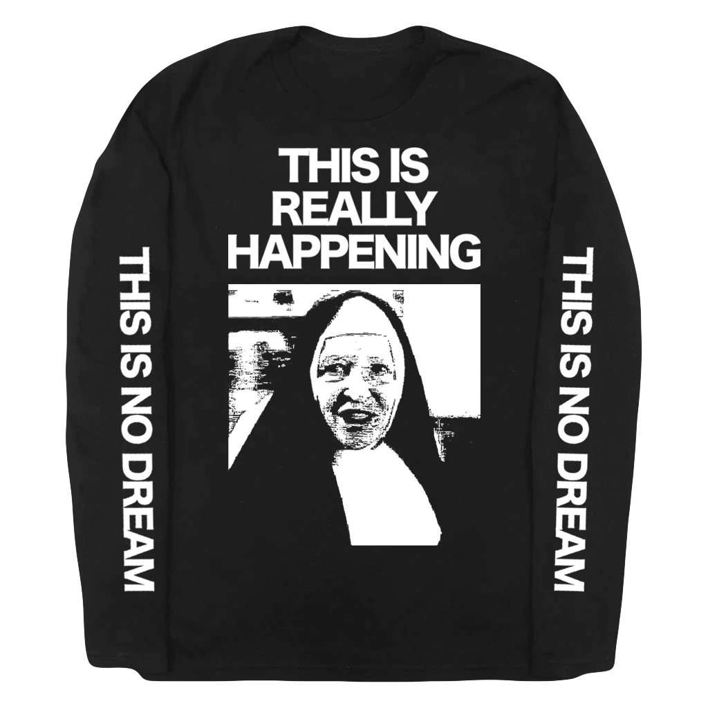 Hello Merch This Is No Dream Black Long Sleeve T-Shirt 1 Hello Merch This Is No Dream Black Long Sleeve T-Shirt