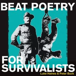 Luke Haines & Peter Buck Beat Poetry For Survivalists New Merch