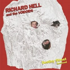 Richard Hell And The Voidoids New Merch Destiny Street Remixed