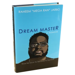 New Merch Dream Master: A Memoir By Raheem "Mega Ran" Jarbo