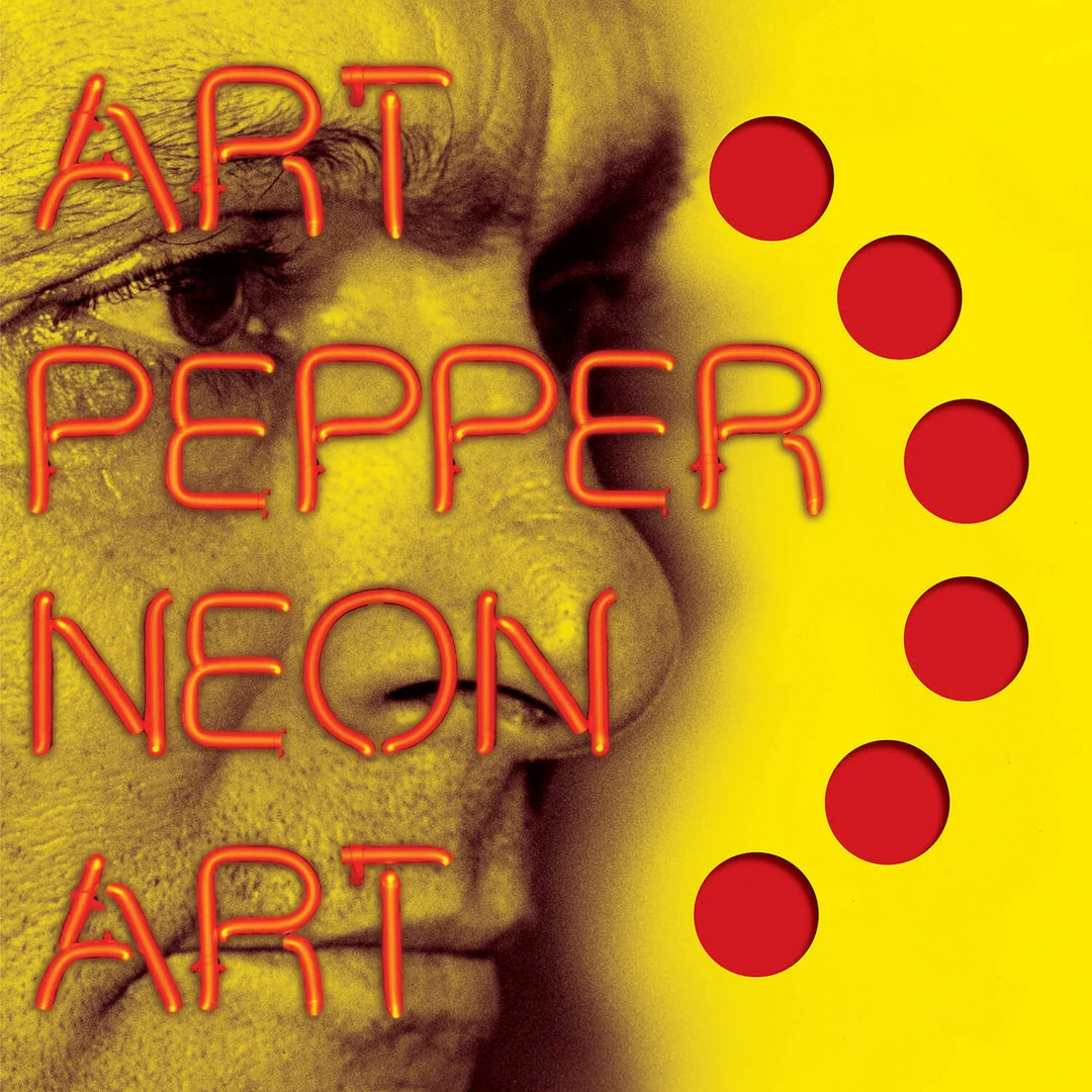 Art Pepper Neon Art: Volume One 1 Art Pepper Neon Art: Volume One