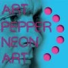 Art Pepper Neon Art: Volume Two New Merch