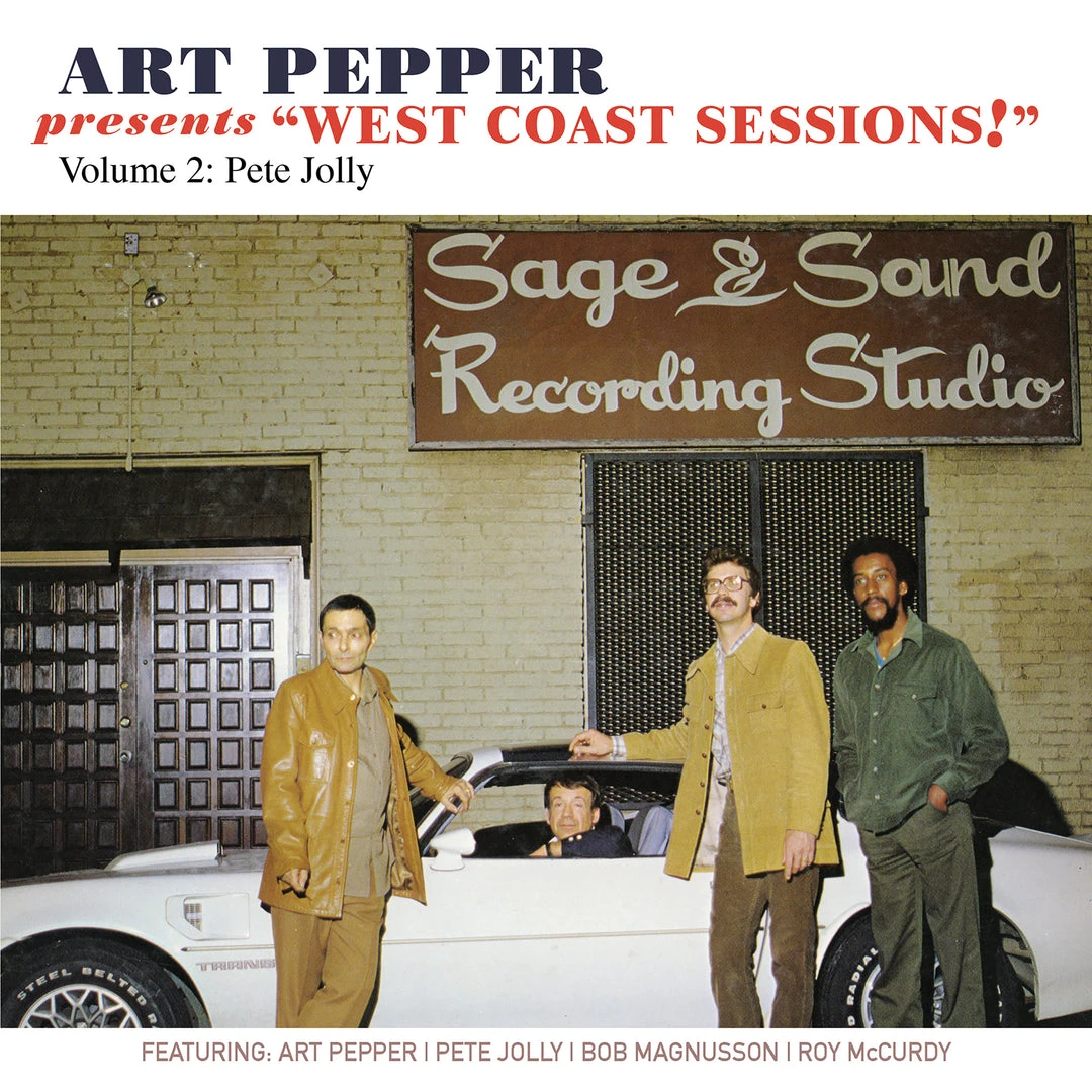 Art Pepper Presents “West Coast Sessions!” Volume 2: Pete Jolly New Merch 1 Art Pepper Presents “West Coast Sessions!” Volume 2: Pete Jolly New Merch
