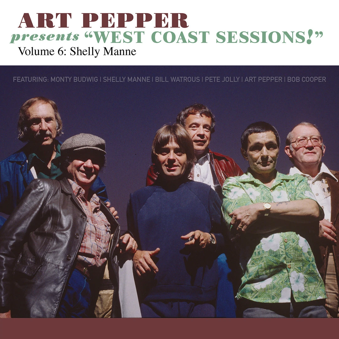 Art Pepper Presents “West Coast Sessions!” Volume 6: Shelly Manne New Merch 1 Art Pepper Presents “West Coast Sessions!” Volume 6: Shelly Manne New Merch