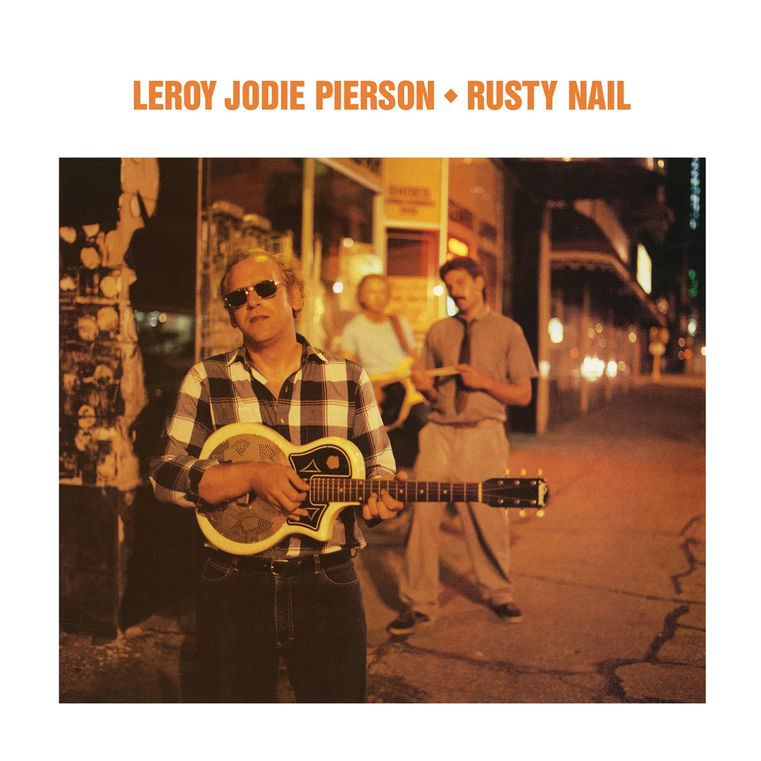 Leroy Jodie Pierson New Merch Rusty Nail 1 Leroy Jodie Pierson New Merch Rusty Nail