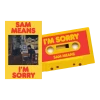 Sam Means New Merch I'm Sorry Cassingle