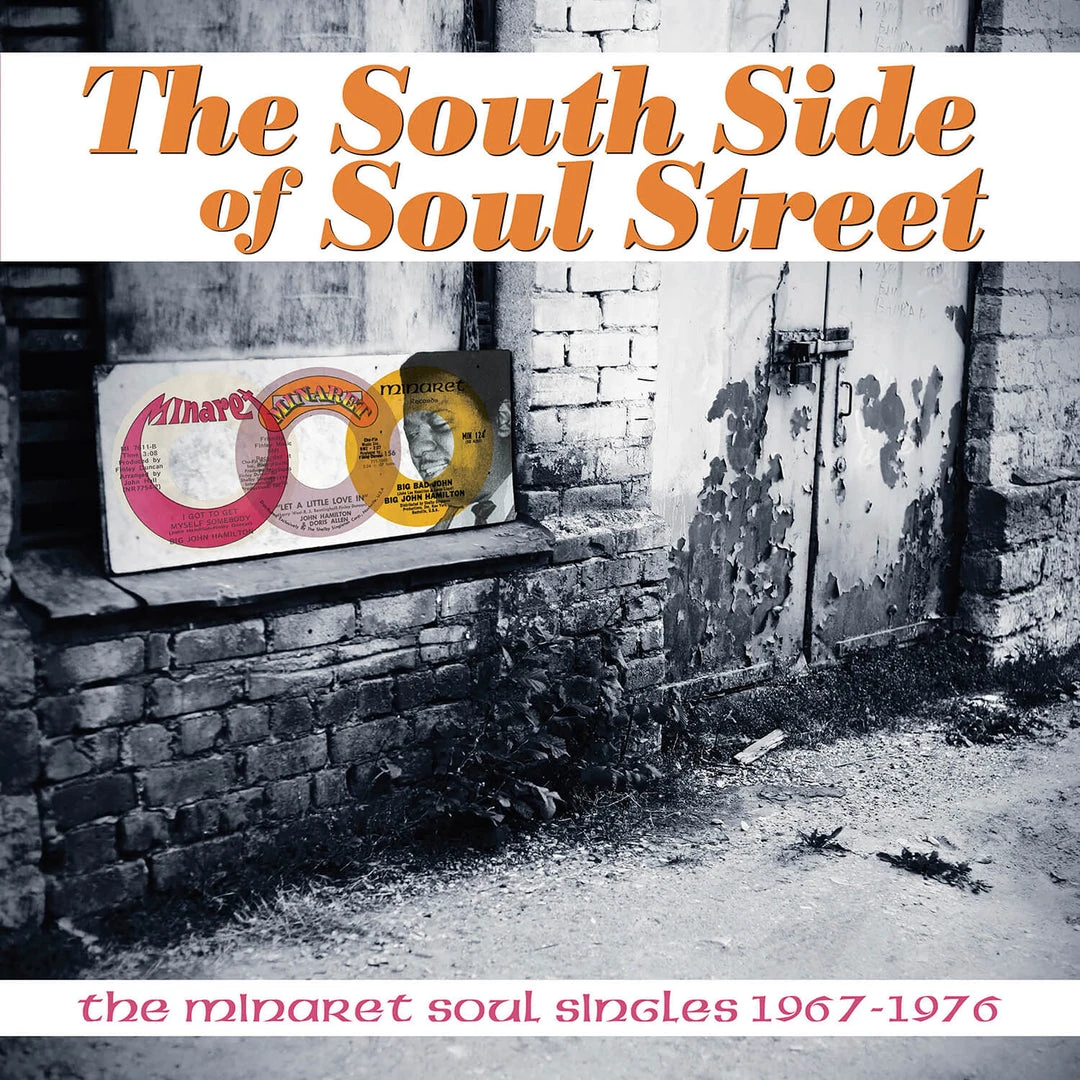 Various Artists The South Side Of Soul Street: The Minaret Soul Singles 1967-1976 New Merch 1 Various Artists The South Side Of Soul Street: The Minaret Soul Singles 1967-1976 New Merch