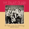 The Palace Guard New Merch All Night Long: An Anthology 1965–1966