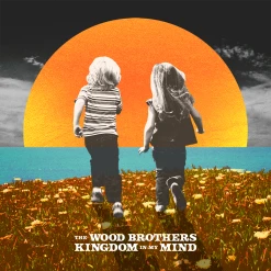 The Wood Brothers Kingdom In My Mind CD