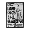 Weekly World News Farmer Shoots 23-LB. Grasshopper! Poster